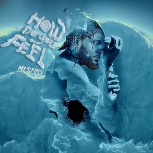 how-do-you-feel-myspro-nagamag-music-magazine How Do You Feel – Myspro