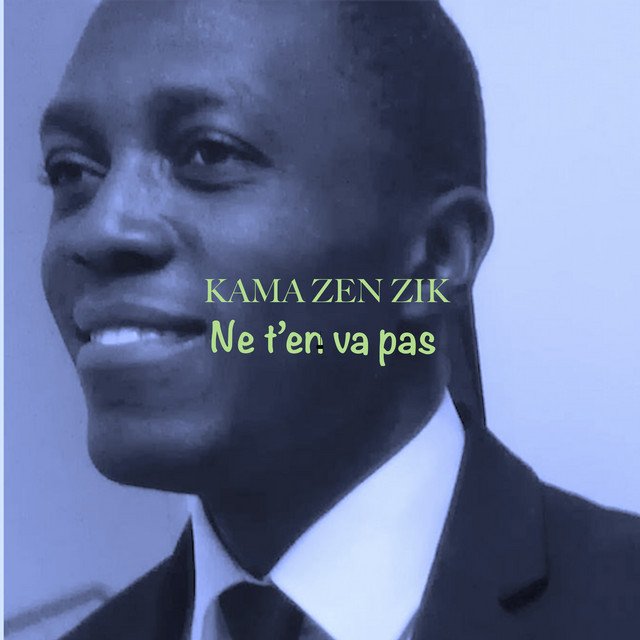 ne-ten-va-pas-radio-edit-kama-zen-zik-nagamag-music-magazine NE T’EN VA PAS – Radio Edit – Kama Zen Zik