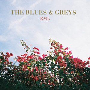 the-blues-and-greys-rml-rock-music-review-nagamag-music-magazine The Blues And Greys – RML | Rock music review