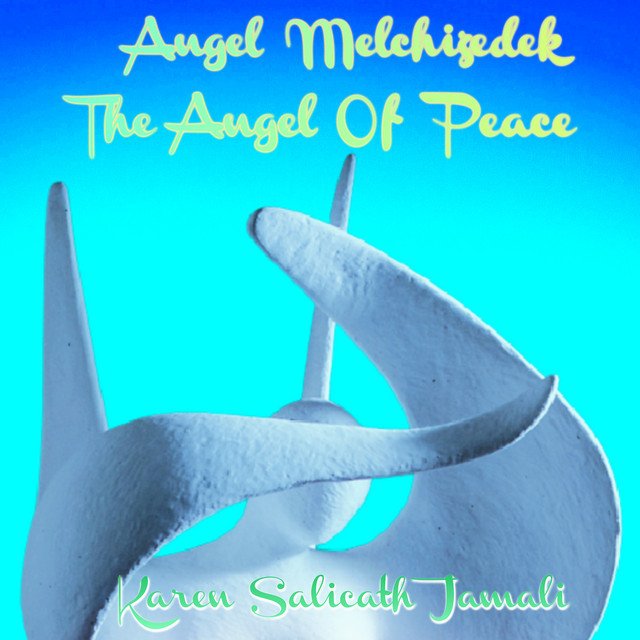 angel-melchizedek-the-angel-of-peace-karen-salicath-nagamag-music-magazine Angel Melchizedek (The Angel Of Peace) – Karen Salicath