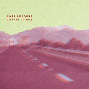 cherie-la-rue-lost-leaders-nagamag-music-magazine Cherie La Rue – Lost Leaders