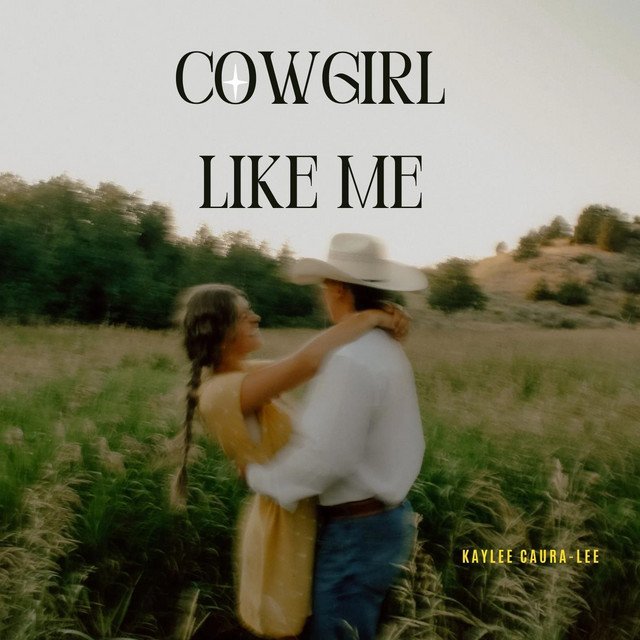 cowgirl-like-me-kaylee-caura-lee-nagamag-music-magazine Cowgirl Like Me – Kaylee Caura-Lee