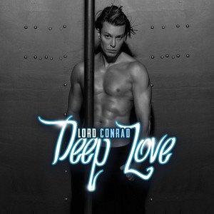 deep-love-lord-conrad-nagamag-music-magazine Deep Love – Lord Conrad