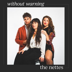 without-warning-the-nettes-nagamag-music-magazine Without Warning – The Nettes