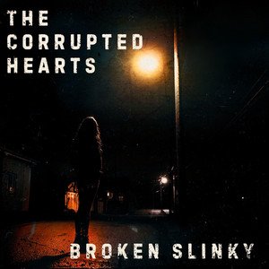 the-corrupted-hearts-broken-slinky-rock-album-cover-nagamag-music-magazine Single Review: The Corrupted Hearts – Broken Slinky | Listen to Rock