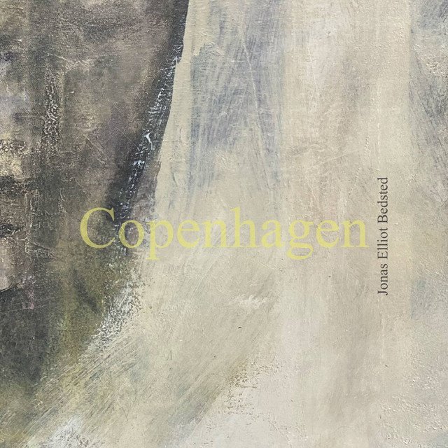jonas-elliot-bedsted-copenhagen-neoclassical-album-cover-nagamag-music-magazine Release Review: Jonas Elliot Bedsted – Copenhagen | Neoclassical