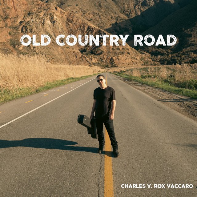 charles-v-rox-vaccaro-old-country-road-rock-album-cover-nagamag-music-magazine Fresh Find Review: “Old Country Road” by Charles V. Rox Vaccaro – | Rock Song