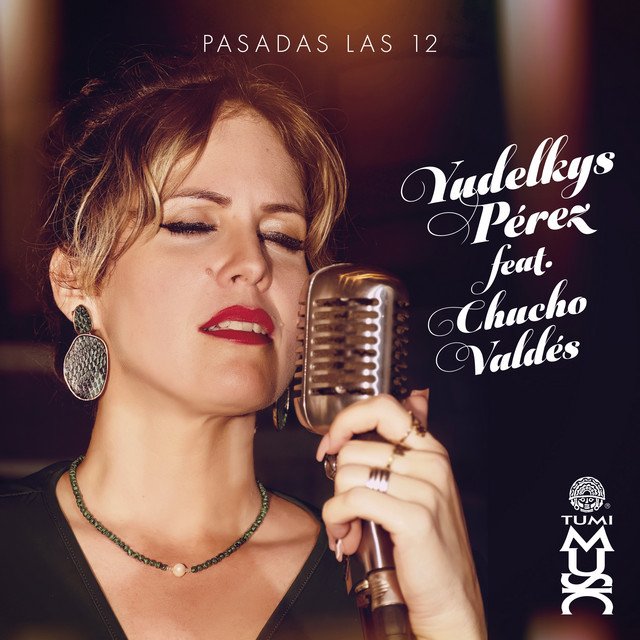 yudelkys-perez-feat-chucho-valdes-pasada-las-12-jazz-album-cover-nagamag-music-magazine Release Review: Yudelkys Pérez feat. Chucho Valdés – Pasada Las 12 | Jazz Music