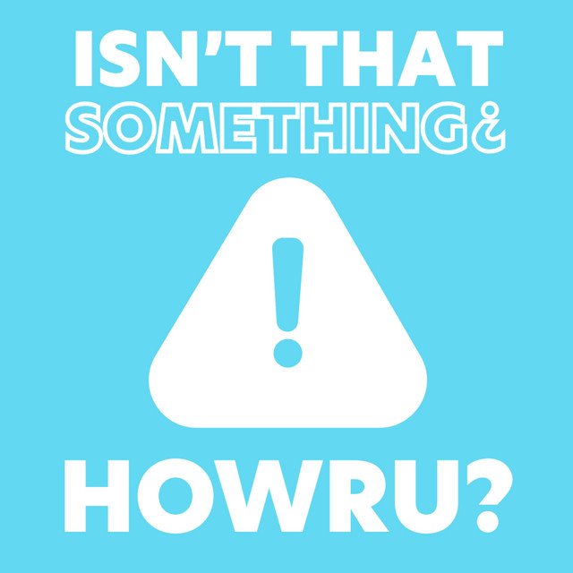 Next Up Rock Review: HOWRU? – ISN’T THAT SOMETHING?