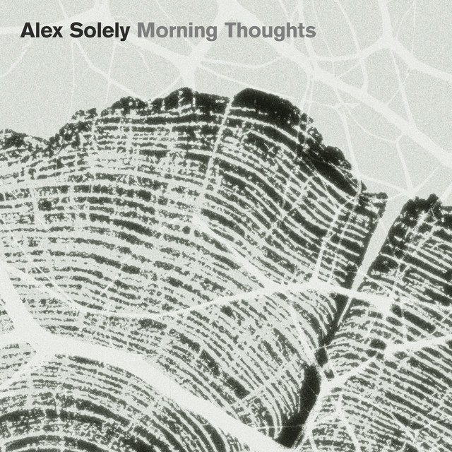 Cover of: Alex Solely - Morning Thoughts | Neoclassical Music