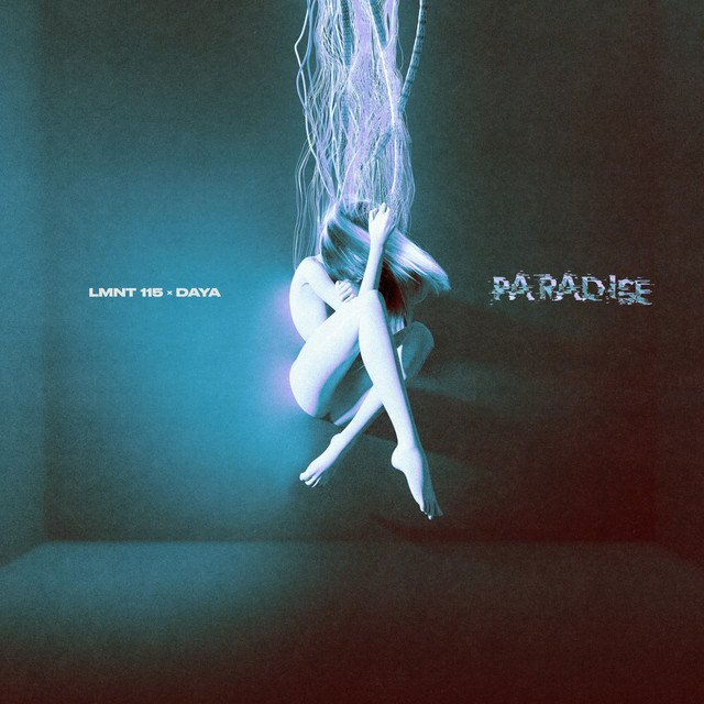 lmnt-115-x-daya-paradise-pop-by-nagamag.com,-edm-album-cover-nagamag-music-magazine Collaboration Critique: LMNT 115 x DAYA – Paradise | Pop by Nagamag.com, EDM Review