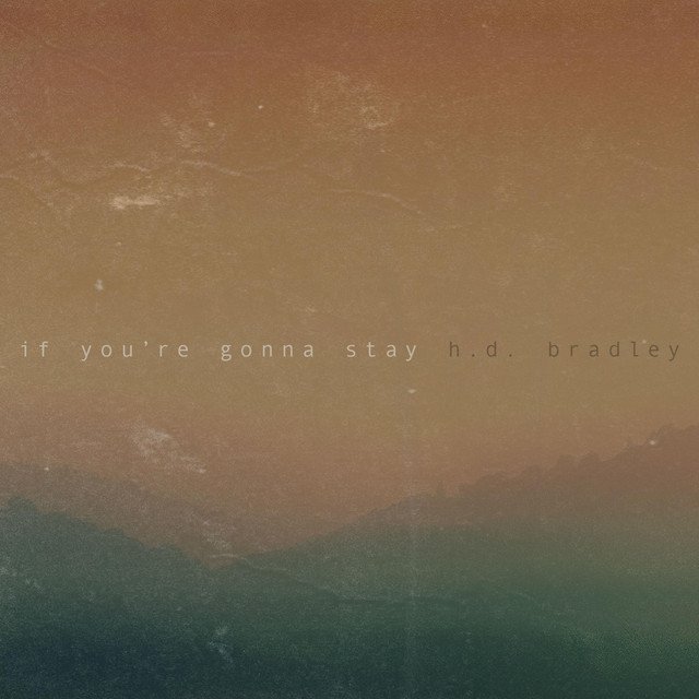 Cover of: HD Bradley - if you're gonna stay | Rock Music