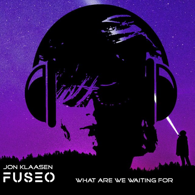 Cover of: fuseo x Jon Klaasen - What Are We Waiting For | Pop by Nagamag.com, EDM Music