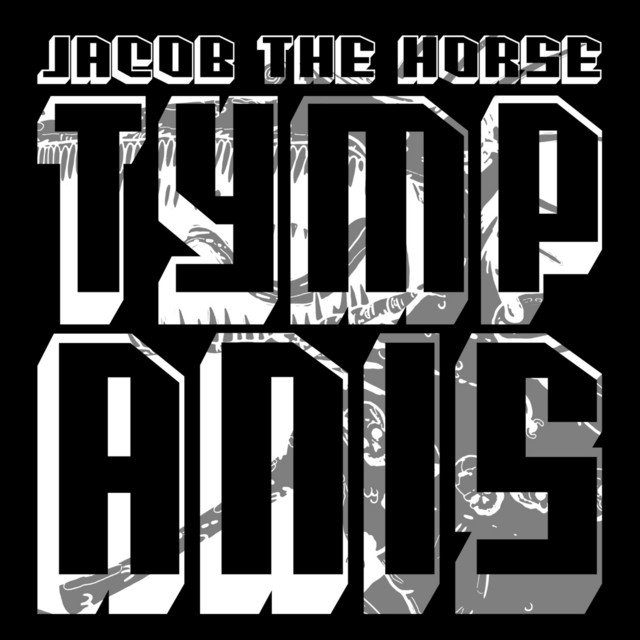 Cover of: Jacob The Horse - Tympanis | Rock Music