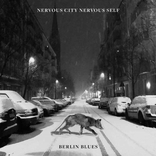 Cover of: Nervous City Nervous Self - Berlin Blues remix | Blogwave Music