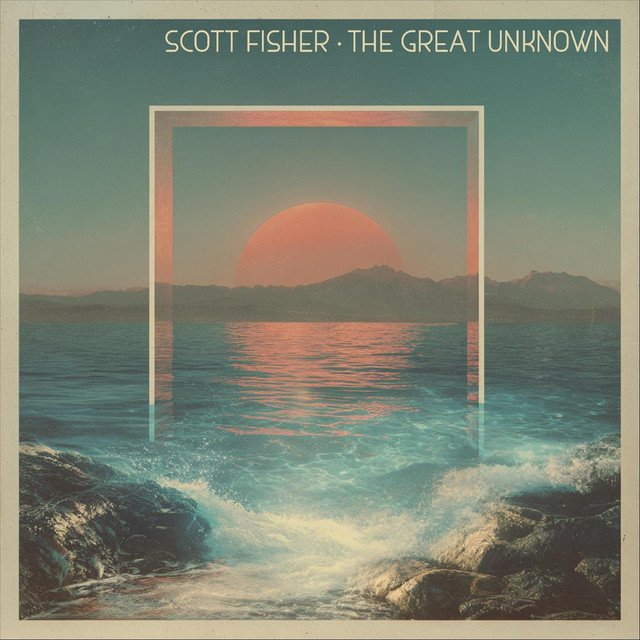 Cover of: Scott Fisher - The Great Unknown | Rock Music