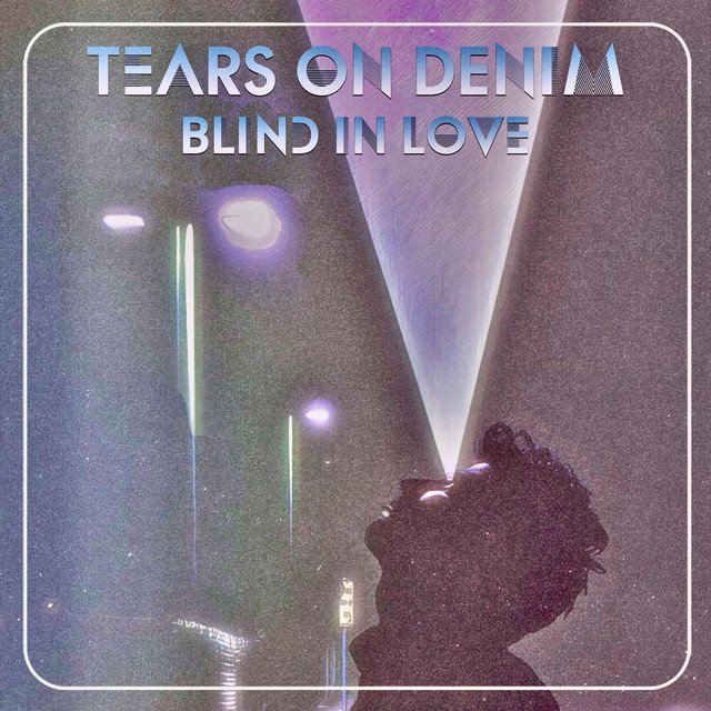 Cover of: Tears On Denim - Blind In Love | Rock Music