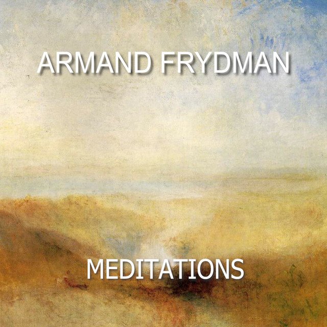 Cover of: Armand Frydman - Meditations no 1 | Neoclassical Music