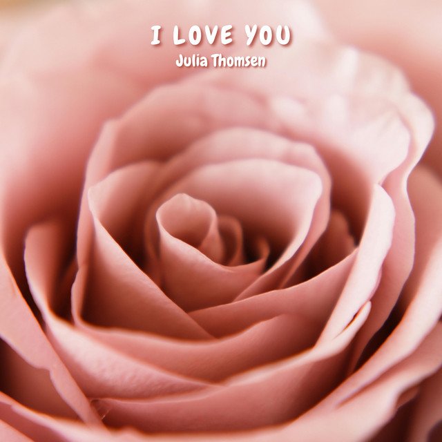 Cover of: Julia Thomsen - I Love You | Neoclassical Music