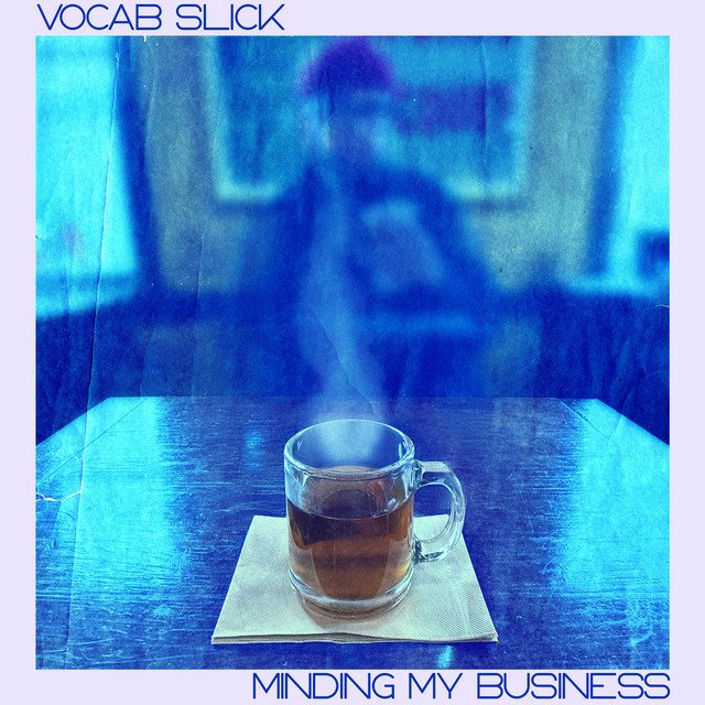 Cover of: Vocab Slick - Minding My Business | Hip Hop Music