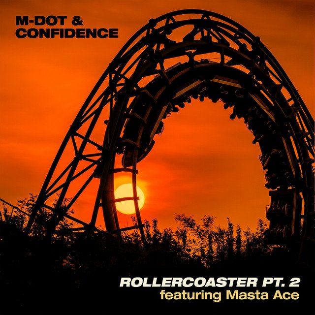 Cover of: M-Dot x Confidence - Rollercoaster Pt. 2 (feat. Masta Ace) | Hip Hop Music