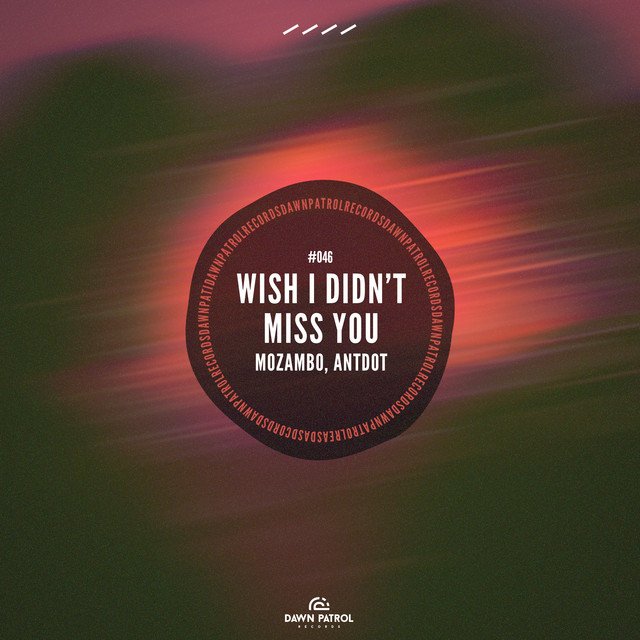 Cover of: Mozambo, Antdot - Wish I Didn't Miss You | Electronica by Nagamag.com, House Music