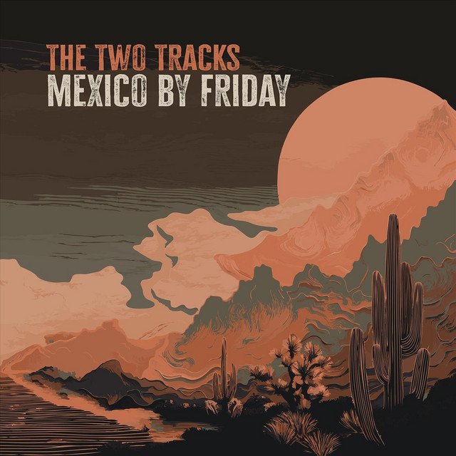 Cover of: The Two Tracks - Mexico By Friday | Rock Music