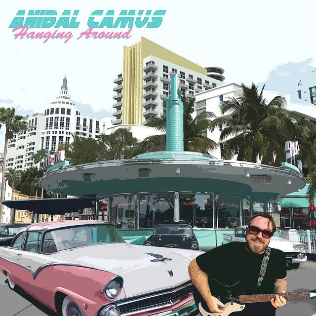 Cover of: Anibal Camus - Hanging Around | Rock Music