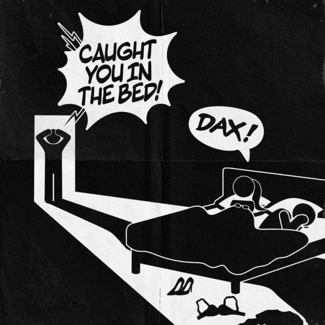 Cover of: Dax - Caught You in the Bed | Pop Music