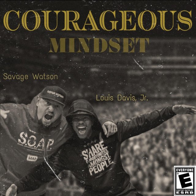 Cover of: Louis Davis, Jr. - COURAGEOUS MINDSET (feat. Savage Watson) | Hip Hop Music