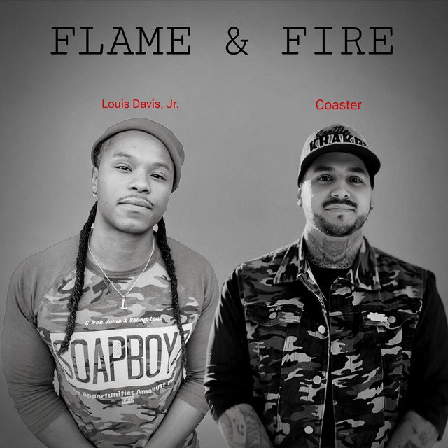 Cover of: Louis Davis, Jr. x Coaster - FLAME & FIRE (feat. Coaster) | Hip Hop Music
