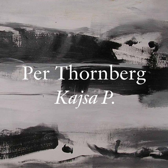 Cover of: Per Thornberg - Kajsa P. | Jazz Music