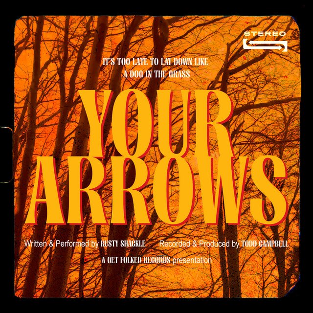 Cover of: Rusty Shackle - Your Arrows | Rock Music