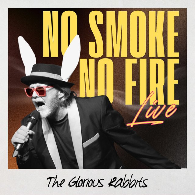 Cover of: The Glorious Rabbits - No Smoke No Fire (Live) | Rock Music