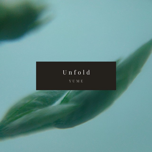 Cover of: YuMe - Unfold | Neoclassical Music