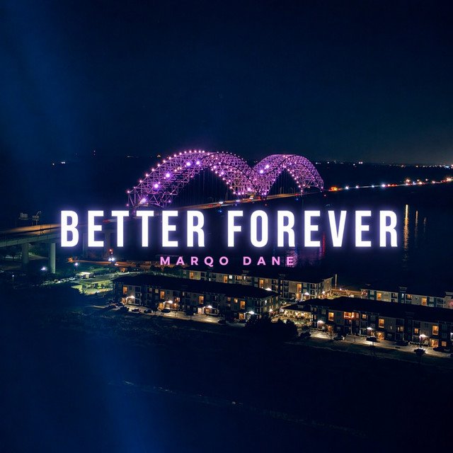 Cover of: Marqo Dane - Better Forever | Hip Hop Music