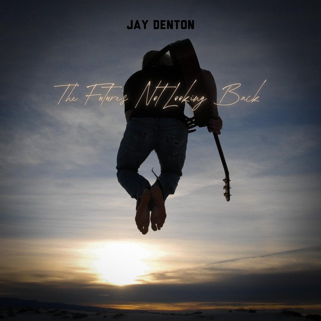 Cover of: Jay Denton - The Future's Not Looking Back | Rock Music