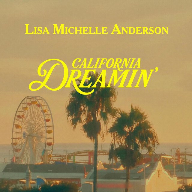 Cover of: Lisa Michelle Anderson - California Dreamin' | Rock Music