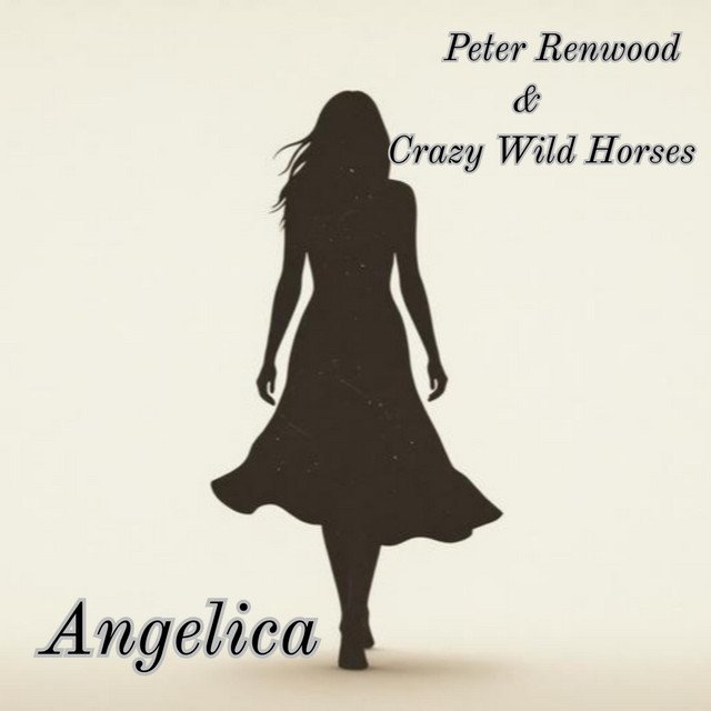 Cover of: Peter Renwood & Crazy Wild Horses - Angelica | Rock Music