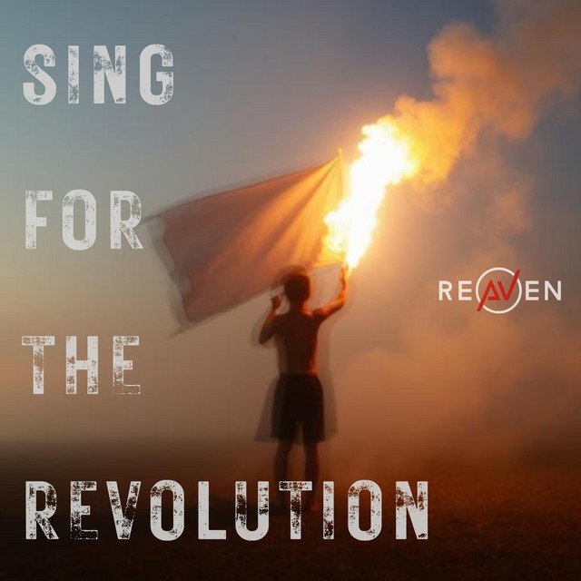 Cover of: REAVEN - Sing For The Revolution | Rock Music