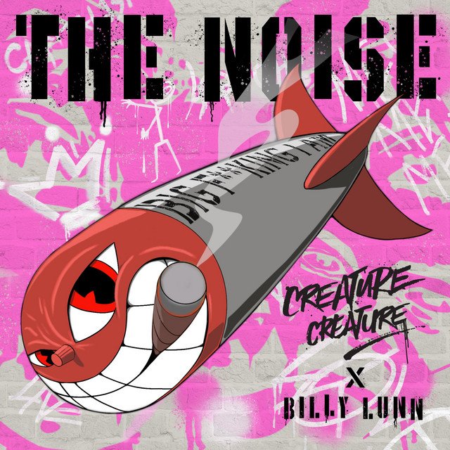 Cover of: Creature Creature (Feat. Billy Lunn - The Subways) - The Noise | Rock Music
