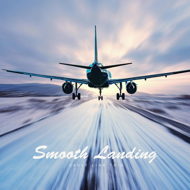 Cover of: Fault Line Trio - Smooth Landing | Jazz Music