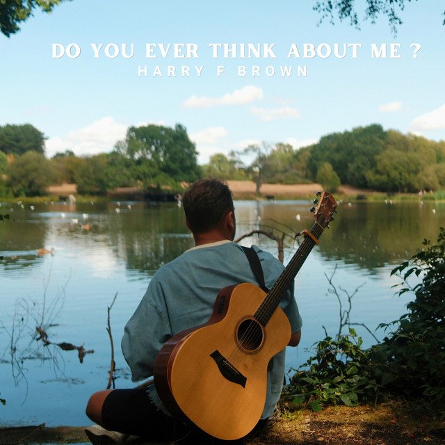 Cover of: Harry F Brown - Do You Ever Think About Me? | Rock Music