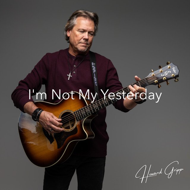 Cover of: Howard Gripp - I'm Not My Yesterday | Rock Music