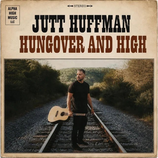 Cover of: Jutt Huffman - Hungover And High | Rock Music