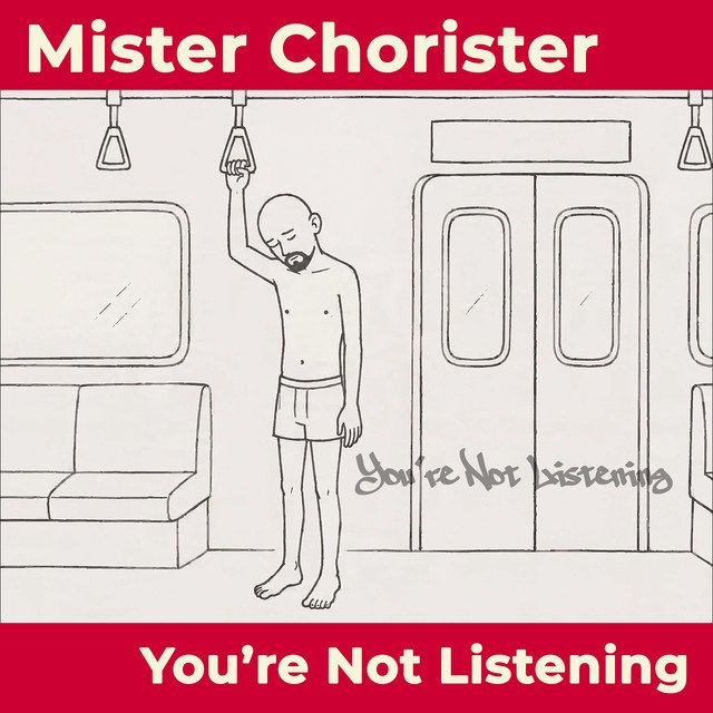 Cover of: Mister Chorister - You're Not Listening | Rock Music