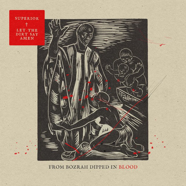 Cover of: Superior x Let The Dirt Say Amen - From Bozrah Dipped in Blood | Hip Hop Music